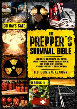 [PDF] DOWNLOAD THE PREPPER’S SURVIVAL BIBLE: Learn Nuclear and Biological War Su