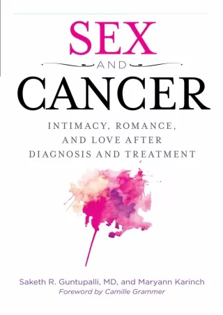 Download Book [PDF] Sex and Cancer: Intimacy, Romance, and Love after Diagnosis