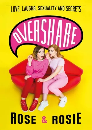 PDF/READ/DOWNLOAD Overshare: Love, Laughs, Sexuality and Secrets android