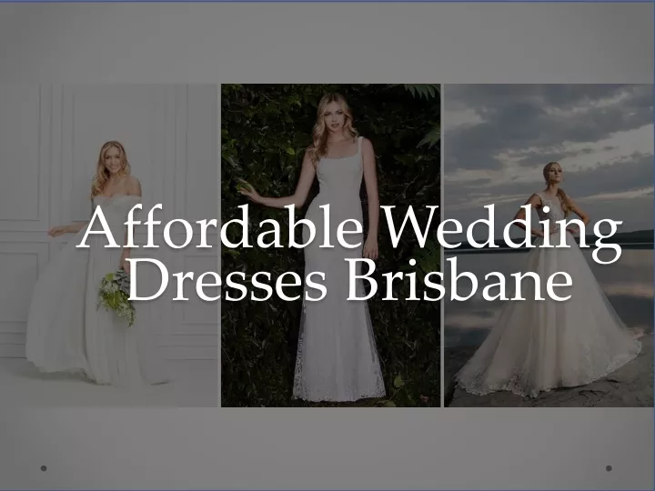 affordable wedding dresses brisbane