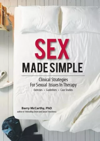 PDF_ Sex Made Simple: Clinical Strategies for Sexual Issues in Therapy read