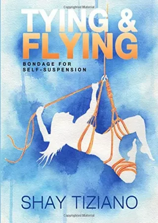 PDF/READ Tying and Flying: Bondage for self-suspension free