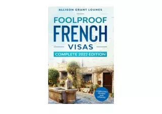 Ebook download Foolproof French Visas Complete 2022 Edition free acces