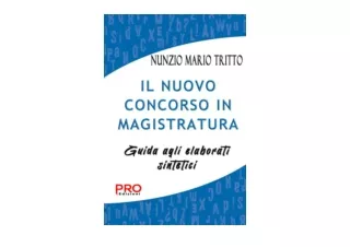 Kindle online PDF IL NUOVO CONCORSO IN MAGISTRATURA Guida agli elaborati sinteti