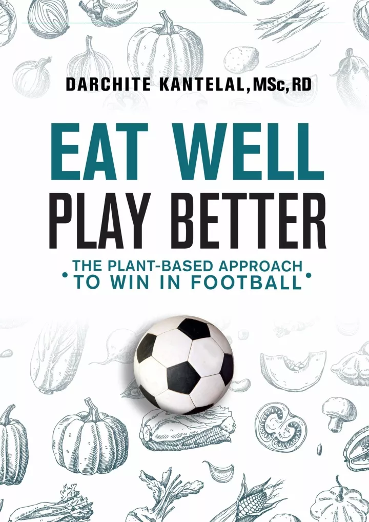 eat well play better the plant based approach