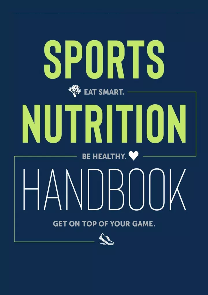 sports nutrition handbook eat smart be healthy