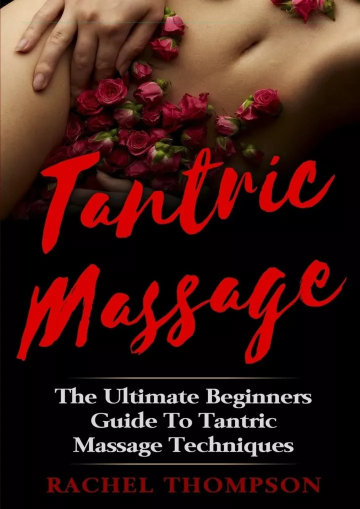 tantric massage the ultimate beginners guide