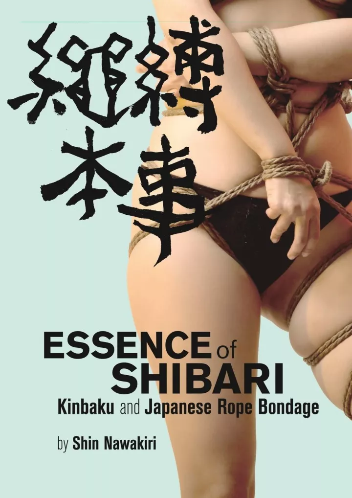 essence of shibari kinbaku and japanese rope