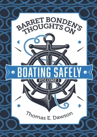 Download Book [PDF] Barret Bonden’s Thoughts on Boating Safely: Volume 1 full