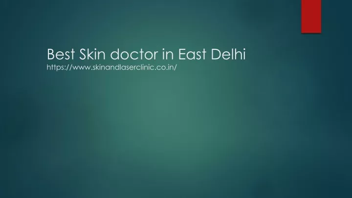 best skin doctor in east delhi https www skinandlaserclinic co in