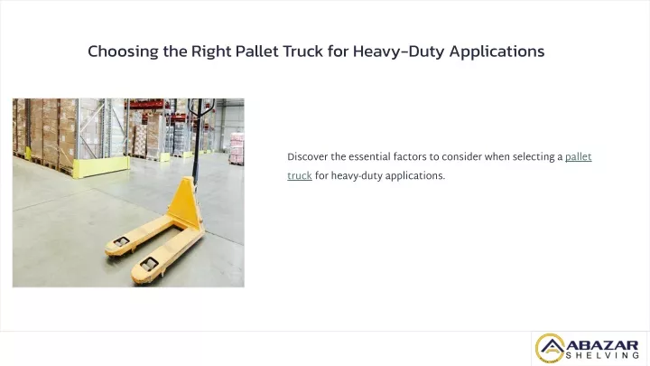 choosing the right pallet truck for heavy duty