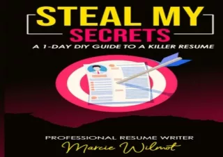 GET (️PDF️) DOWNLOAD Steal My Secrets: A 1-Day DIY Guide to a Killer Resume