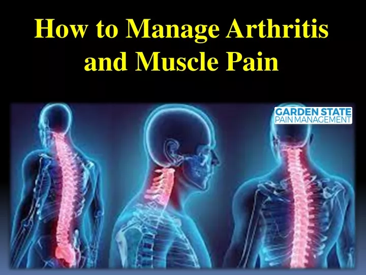 how to manage arthritis and muscle pain