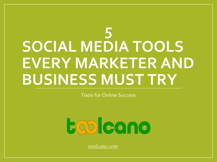 PPT - 5 SOCIAL MEDIA TOOLS EVERY MARKETER AND BUSINESS MUST TRY ...