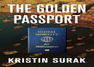 DOWNLOAD️ BOOK (PDF) The Golden Passport: Global Mobility for Millionaires