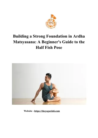 Ardha Matsyasana for Beginners_ Guide to Build Strong Foundation in the Half Fish Pose.docx