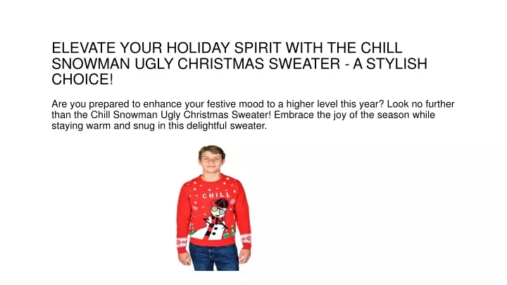 elevate your holiday spirit with the chill snowman ugly christmas sweater a stylish choice