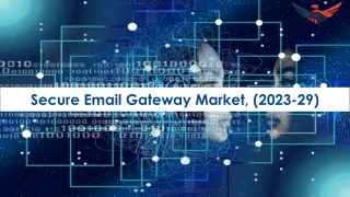 secure email gateway market 2023 29