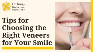 Tips for Choosing the Right Veneers for Your Smile