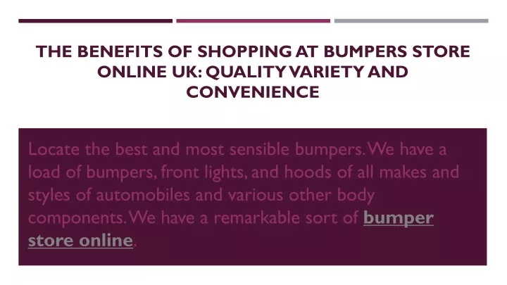 the benefits of shopping at bumpers store online uk quality variety and convenience