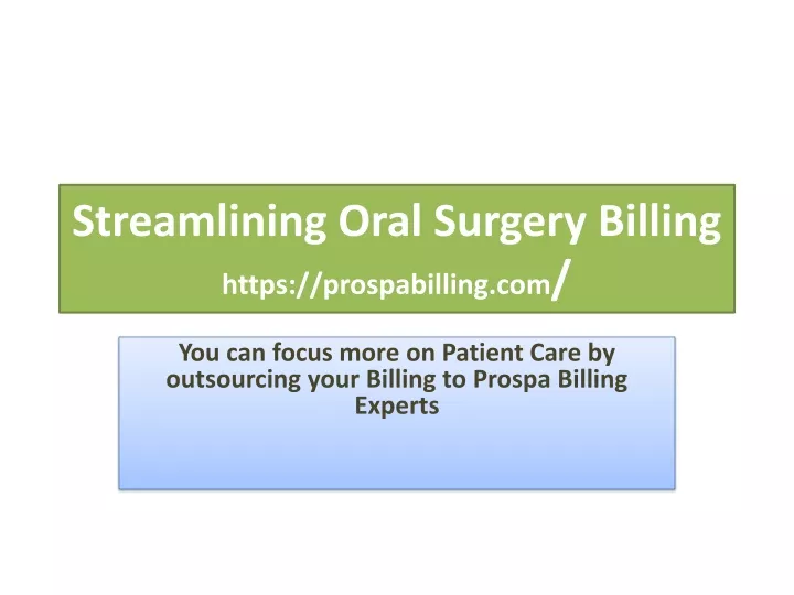 streamlining oral surgery billing https prospabilling com
