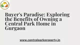 Buyer's Paradise Exploring the Benefits of Owning a Central Park Home in Gurgaon