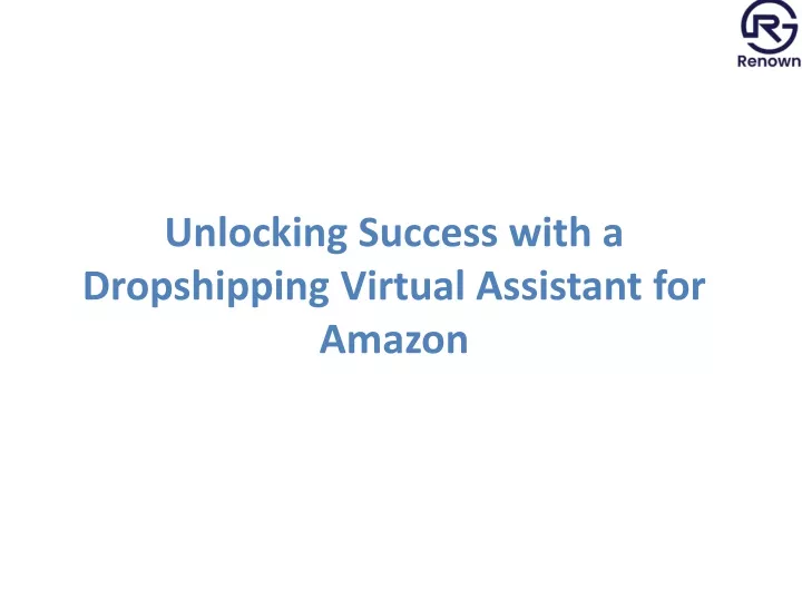 unlocking success with a dropshipping virtual assistant for amazon