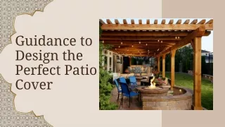 Guidance to Design the Perfect Patio Cover