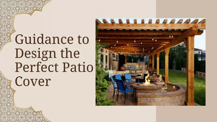 guidance to design the perfect patio cover