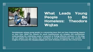 What Leads Young People to Be Homeless Theodore Wojtas!