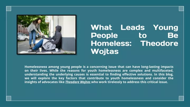 what leads young people to be homeless theodore wojtas