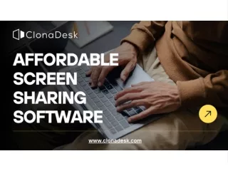 ClonaDesk: Affordable screen-sharing software