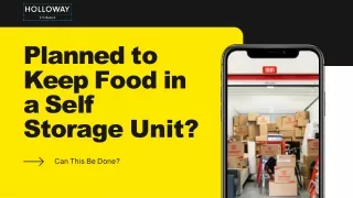 Planned to Keep Food in a Self Storage Unit? Can This Be Done?