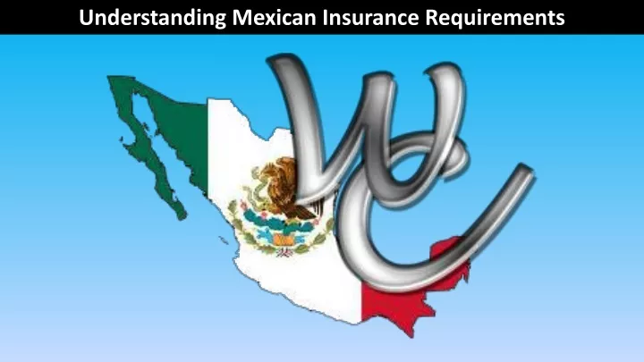 understanding mexican insurance requirements
