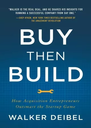 PDF/READ Buy Then Build: How Acquisition Entrepreneurs Outsmart the Startup Game