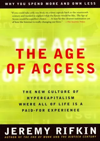 $PDF$/READ/DOWNLOAD The Age of Access: The New Culture of Hypercapitalism, Where all of Life is a