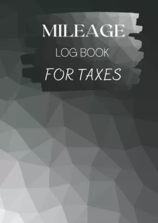DOWNLOAD/PDF Mileage Log Book For Taxes: Vehicle Mileage Record Book for Car Owners|