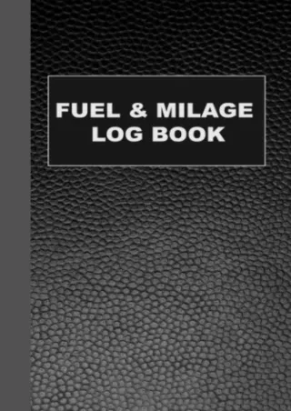 [PDF READ ONLINE] Mileage and Gas Log Book: Mileage and Gasoline Expense Tracker for Business