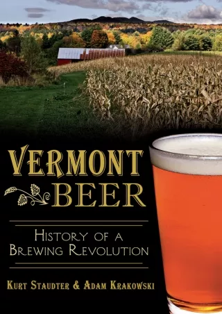 Read ebook [PDF] Vermont Beer: History of a Brewing Revolution (American Palate)