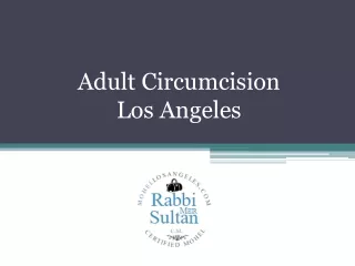 Adult Circumcision Los Angeles - www.mohellosangeles.com