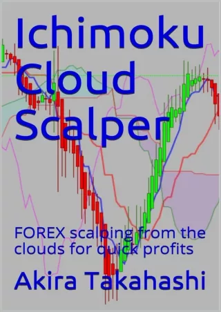 PDF/READ Ichimoku Cloud Scalper: FOREX scalping from the clouds for quick profits