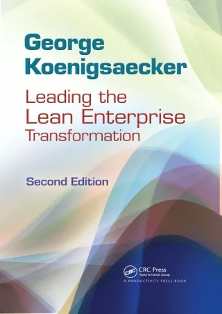[PDF READ ONLINE] Leading the Lean Enterprise Transformation