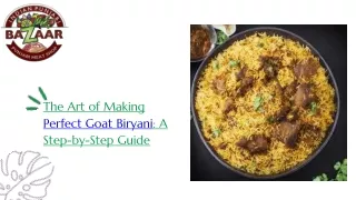 The Art of Making Perfect Goat Biryani A Step-by-Step Guide