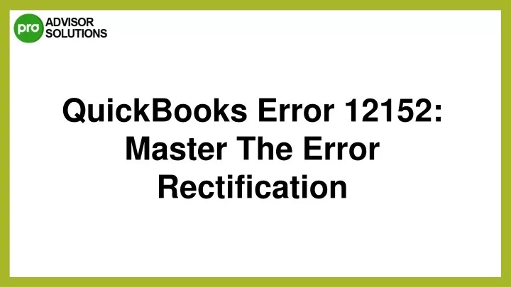 quickbooks error 12152 master the error