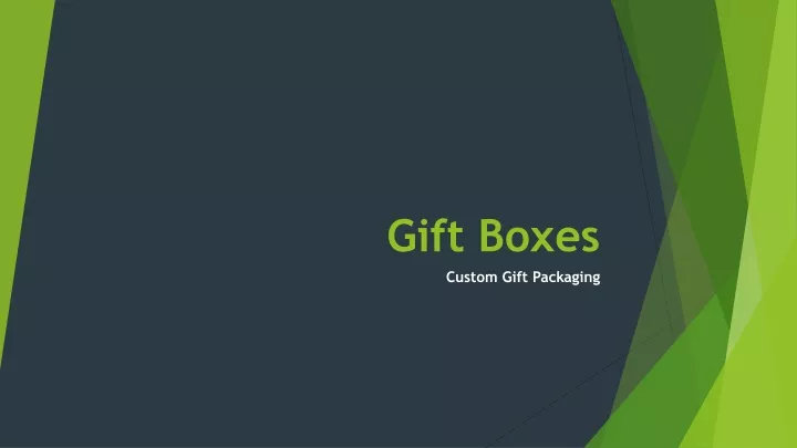 gift boxes