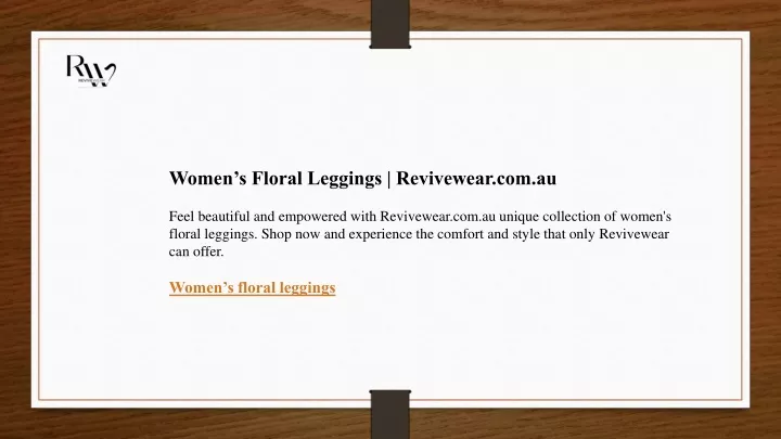 women s floral leggings revivewear com au feel