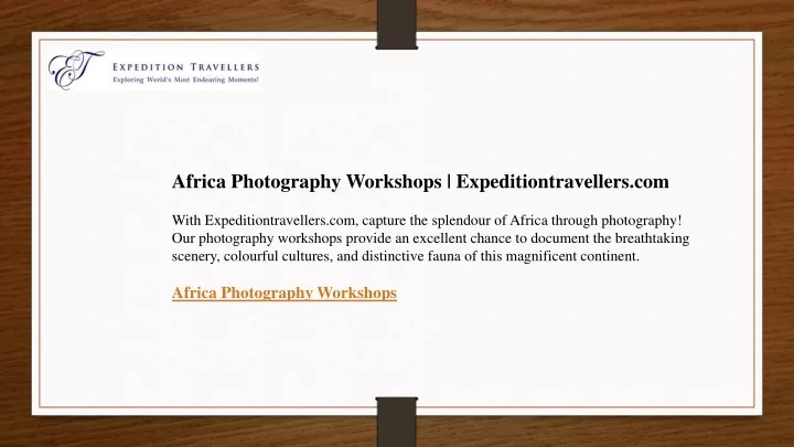 africa photography workshops expeditiontravellers