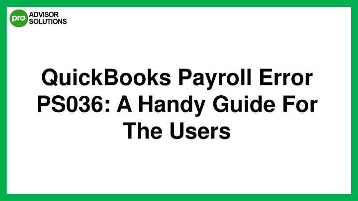 quickbooks payroll error ps036 a handy guide