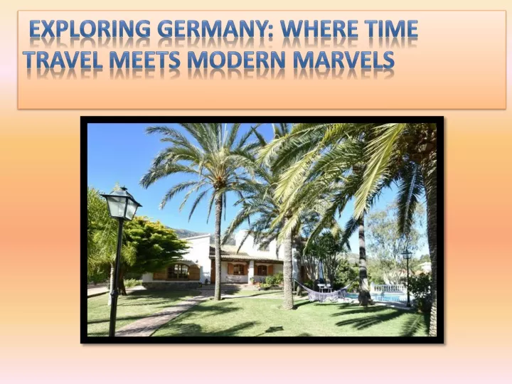 exploring germany where time travel meets modern