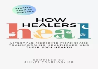 PDF DOWNLOAD How Healers Heal: Lifestyle Medicine Physicians Transforming Health